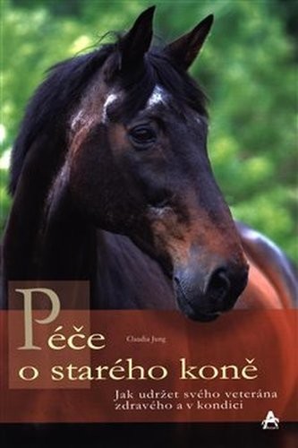 Kniha - Péče o starého koně